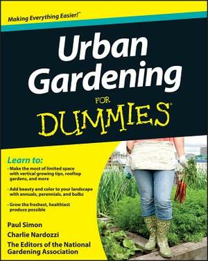 Urban Gardening for Dummies by National Gardening Association