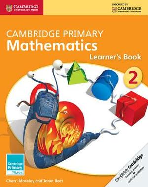 Cambridge Primary Mathematics Learner's Book 2 by Janet Rees, Cherri Moseley