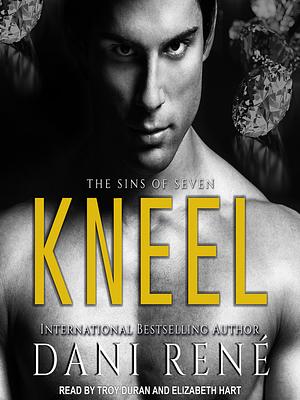Kneel by Dani René