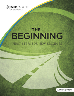 The Disciples Path: The Beginning Student Book by Lifeway Students