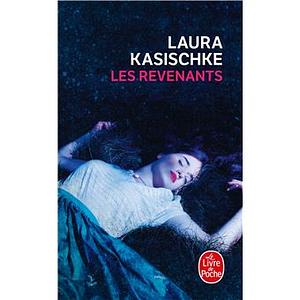 Les Revenants by Laura Kasischke