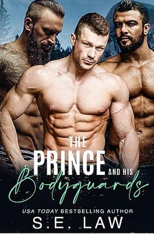 The Prince and His Bodyguards by S.E. Law, S.C. Adams