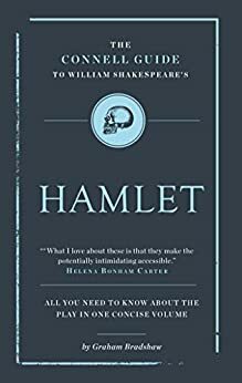 The Connell Guide to Shakespeare's Hamlet by Paul Woodward, Jolyon Connell, Graham Bradshaw