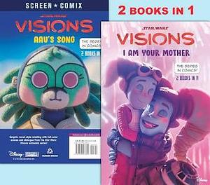 Star Wars: Visions: I Am Your Mother & Aau's Song Screen Comix: The Series in Comics! 2 Books in 1!  by Holly Walsh, Daniel Clarke, Julia Smuts Louw, Nadia Darries, Barunka O’Shaugnessy