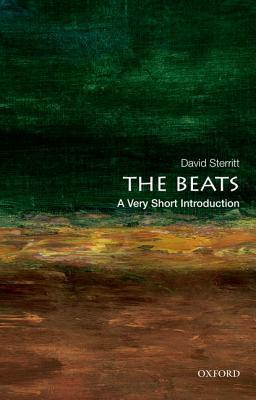 The Beats: A Very Short Introduction by David Sterritt