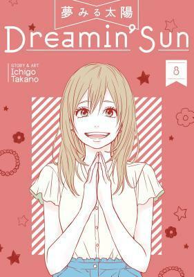 Dreamin' Sun, Vol. 8 by Ichigo Takano