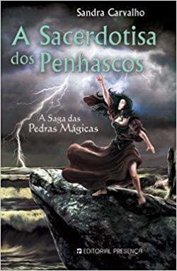 A sacerdotisa dos penhascos by Sandra Carvalho