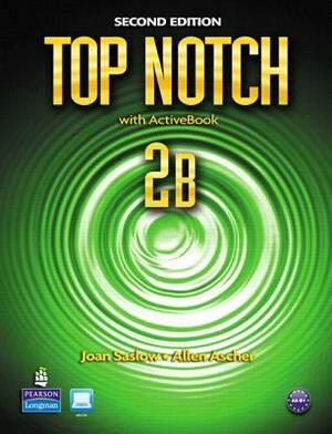 Top Notch 2b Split: Student Book with Activebook and Workbook and Mylab English by Joan Saslow, Allen Ascher