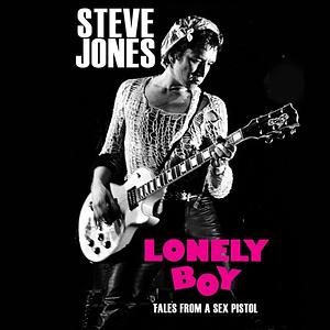Lonely Boy by Ben Thompson, Steve Jones