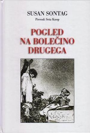 Pogled na bolečino drugega by Susan Sontag