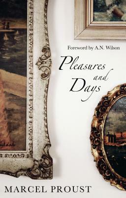 Pleasures and Days by Marcel Proust