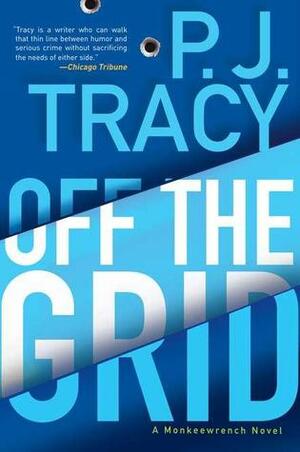 Off the Grid by P.J. Tracy