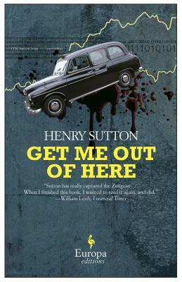 Get Me Out of Here by Henry Sutton