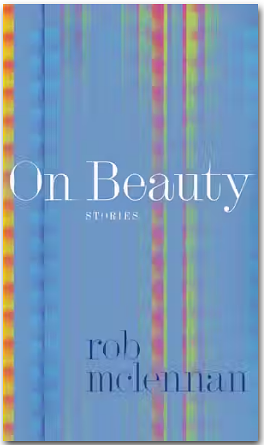 On Beauty by rob mclennan