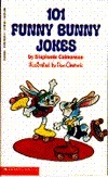 101 Funny Bunny Jokes by Stephanie Calmenson