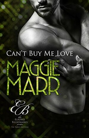 Can't Buy Me Love by Maggie Marr