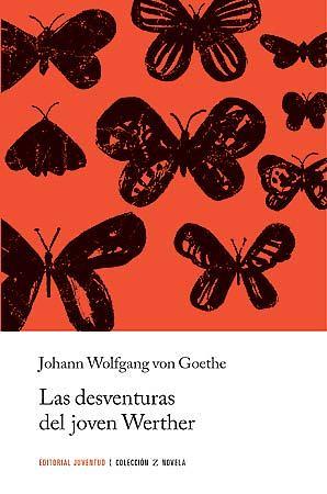 Las desventuras del joven Werther by Johann Wolfgang von Goethe