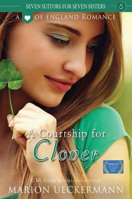 A Courtship for Clover by Marion Ueckermann