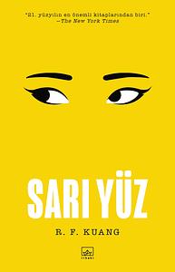 Sarı Yüz by R.F. Kuang
