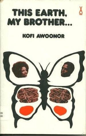 This Earth, My Brother by Kofi Awoonor