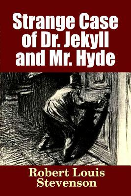 Strange Case of Dr. Jekyll and Mr. Hyde by Robert Louis Stevenson