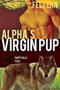 Alpha's Virgin Pup by Fel Fern