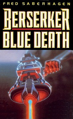 Blue Death by Fred Saberhagen