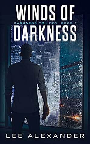 Winds of Darkness (Darkness Trilogy, #1) by Lee Alexander