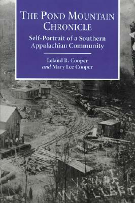The Pond Mountain Chronicle: Self-Portrait of a Southern Appalachian Community by 
