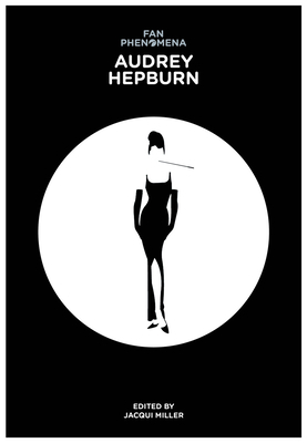 Fan Phenomena: Audrey Hepburn by 