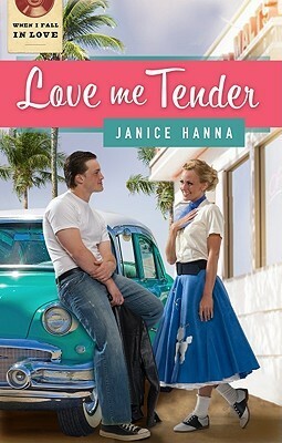 Love Me Tender by Janice Thompson, Janice Hanna
