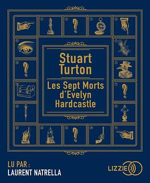 Les sept morts d'Evelyn Hardcastle by Stuart Turton