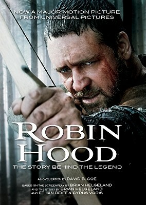 Robin Hood: The Story Behind the Legend by David B. Coe