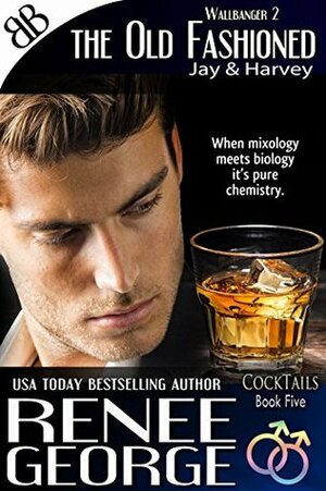 The Old Fashioned Wallbanger 2 by Renee George