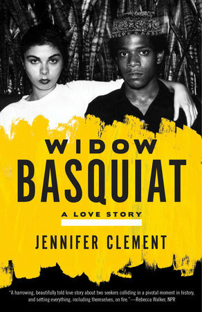 Widow Basquiat: A Memoir by Jennifer Clement