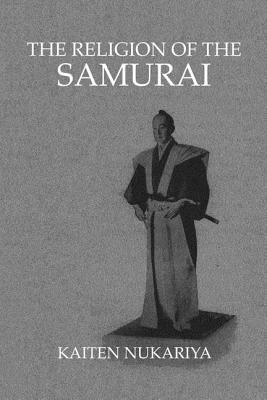 Religion Of The Samurai by Kaiten Nukariya