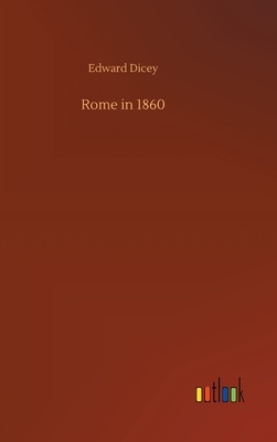Rome in 1860 by Edward Dicey