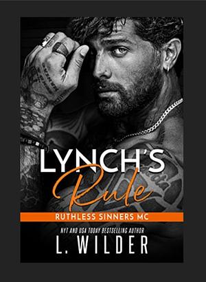 Lynch's Rule: Ruthless Sinners MC by L. Wilder