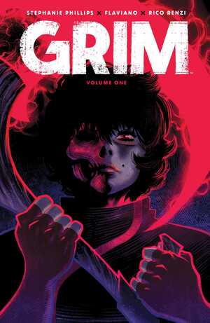 Grim Vol. 1 by Stephanie Phillips, Rico Renzi