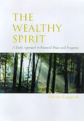 The Wealthy Spirit: Daily Affirmations for Financial Stress Reduction by Chellie Campbell