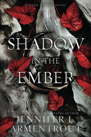 A Shadow in the Ember by Jennifer L. Armentrout