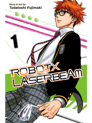 ROBOT×LASERBEAM 1 by Tadatoshi Fujimaki