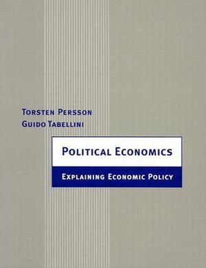 Political Economics: Explaining Economic Policy by Torsten Persson