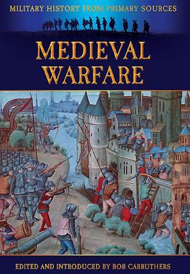 Medieval Warfare by James Grant