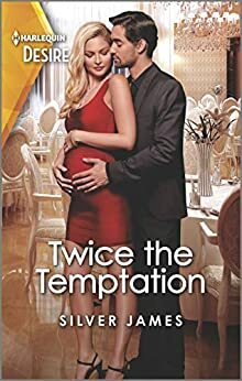 Twice the Temptation: A twin pregnancy romance by Silver James