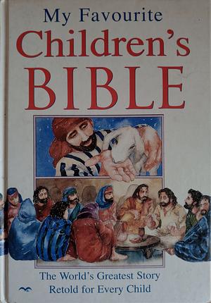 My Favourite Children's Bible by Pat Alexander