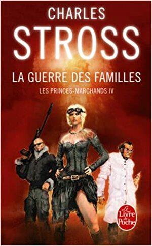 La Guerre des familles by Charles Stross