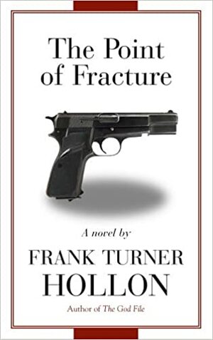 The Point of Fracture by Frank Turner Hollon