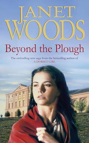 Beyond the Plough by Janet Woods