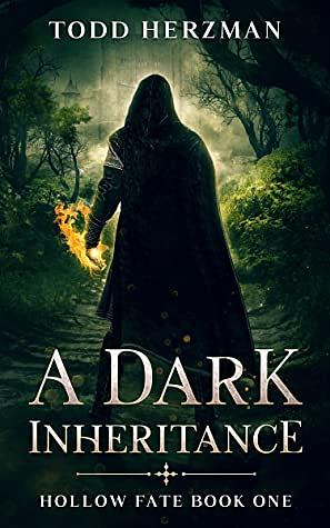 A Dark Inheritance by Todd Herzman